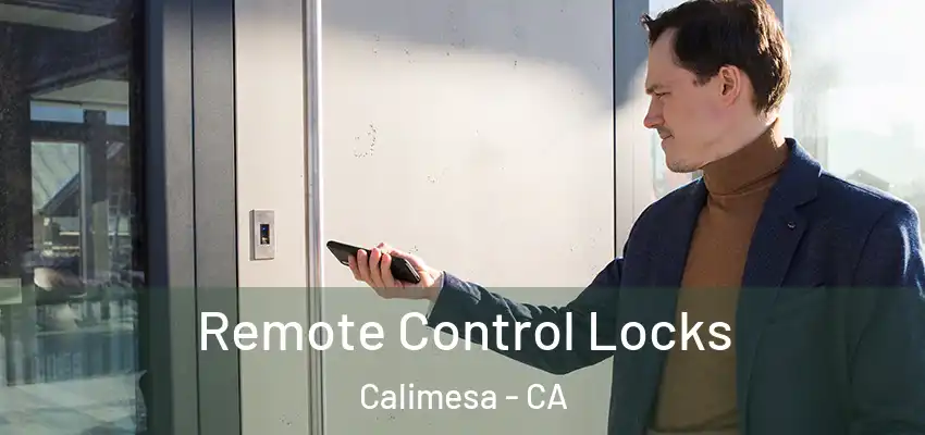  Remote Control Locks Calimesa - CA