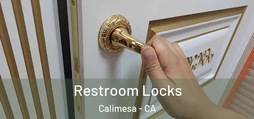  Restroom Locks Calimesa - CA